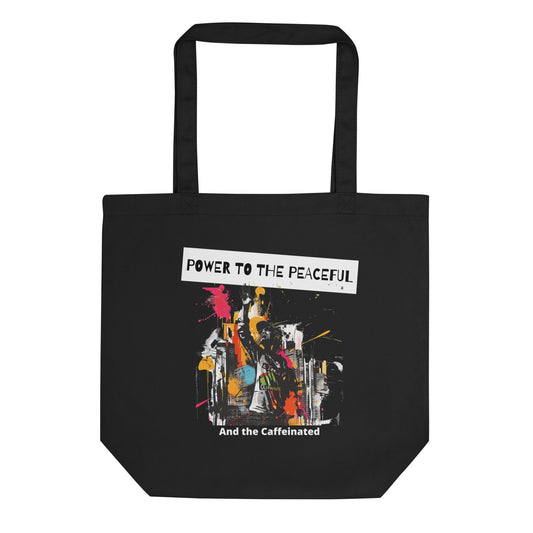 Power to the peaceful, and the caffeinated - Eco Tote Bag - StreetHeartCreations